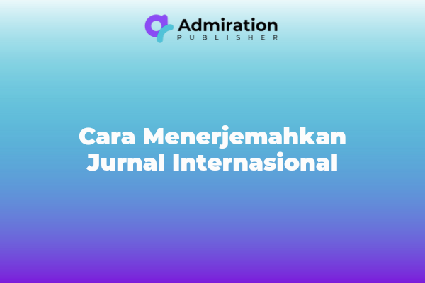 Cara Menerjemahkan Jurnal Internasional