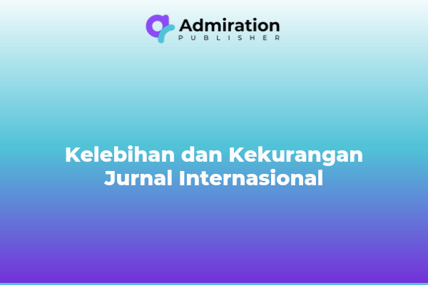 Kelebihan dan Kekurangan Jurnal Internasional