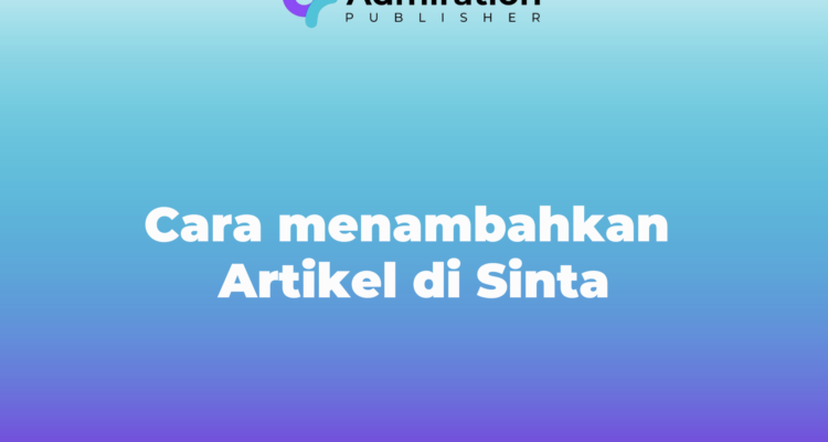 Cara menambahkan artikel di Sinta