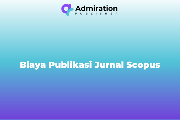 Biaya Publikasi Jurnal Scopus