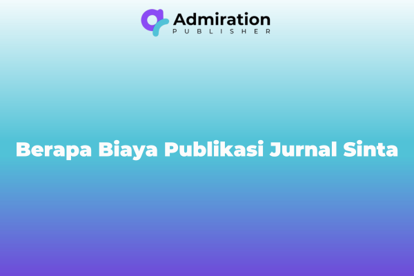Berapa Biaya Publikasi Jurnal Sinta