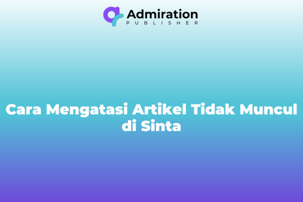 Cara Mengatasi Artikel Tidak Muncul di Sinta