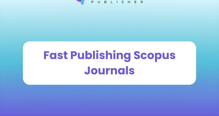 Fast Publishing Scopus Journals