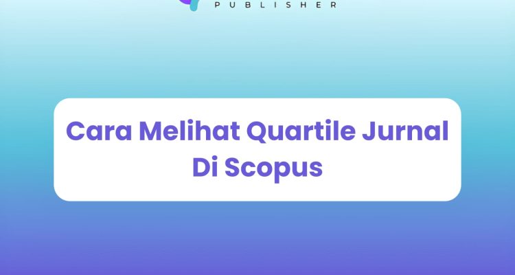 Cara Melihat Quartile Jurnal Di Scopus