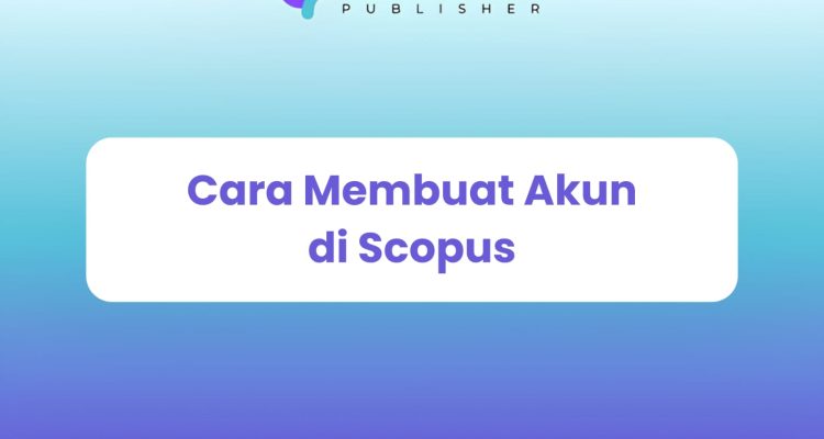 Cara Membuat Akun di Scopus