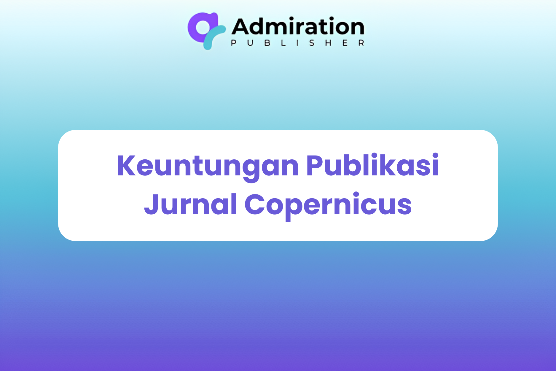 Keuntungan Publikasi Jurnal Copernicus