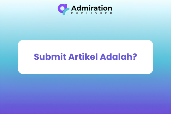 Submit Artikel Adalah