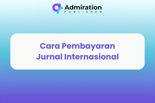 Cara Pembayaran Jurnal Internasional